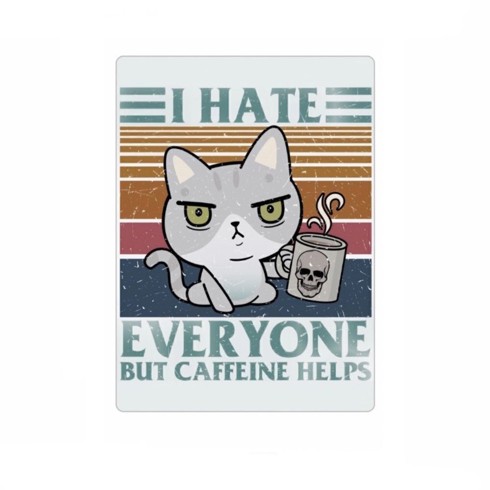 “I Hate Everyone But Coffee Helps” magnet